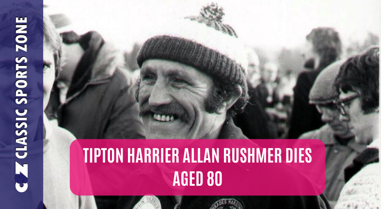 TIPTON HARRIER ALLAN RUSHMER DIES AGED 80