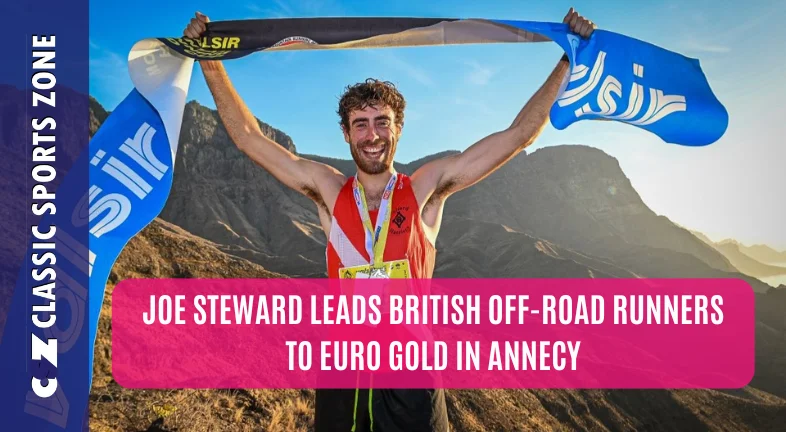 JOE STEWARD LEADS BRITISH OFF-ROAD RUNNERS TO EURO GOLD IN ANNECY