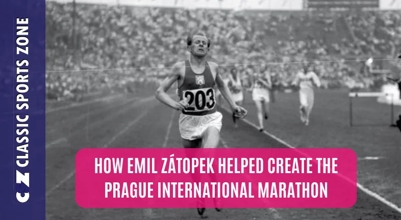 HOW EMIL ZÁTOPEK HELPED CREATE THE PRAGUE INTERNATIONAL MARATHON