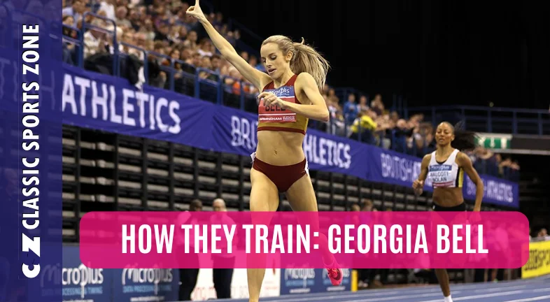 HOW THEY TRAIN: GEORGIA BELL